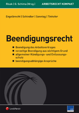 Arbeitsrecht kompakt - Beendigungsrecht - Helmut Engelbrecht, Ren&eacute; Schindler, Martin Sonntag, Andreas Tinhofer