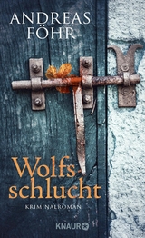 Wolfsschlucht - Andreas F&ouml;hr