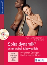 Spiraldynamik - schmerzfrei und beweglich - Christian Larsen, Bea Miescher