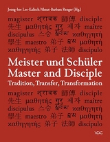 Meister und Sch&uuml;ler. Master and Disciple: Tradition, Transfer, Transformation - 
