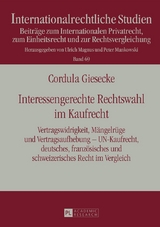 Interessengerechte Rechtswahl im Kaufrecht - Cordula Giesecke