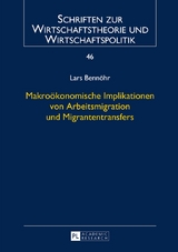 Makro&ouml;konomische Implikationen von Arbeitsmigration und Migrantentransfers - Lars Benn&ouml;hr