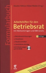 Arbeitshilfen f&uuml;r den Betriebsrat mit Wahlunterlagen und EBR-Gesetz (Formularbuch) - 