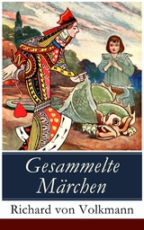 Gesammelte M&auml;rchen - Richard von Volkmann