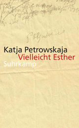 Vielleicht Esther - Katja Petrowskaja