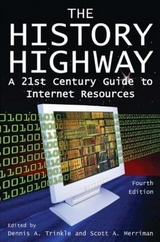 The History Highway - Trinkle, Dennis A.; Auchter, Dorothy; Merriman, Scott A.; Larson, Todd E.