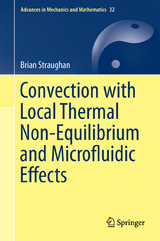 Convection with Local Thermal Non-Equilibrium and Microfluidic Effects - Brian Straughan