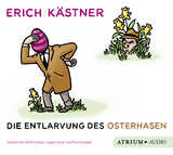 Die Entlarvung des Osterhasen CD - Erich K&auml;stner