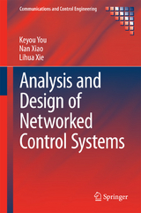Analysis and Design of Networked Control Systems - Keyou You, Nan Xiao, Lihua Xie