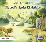 Die gro&szlig;e Herder Kinderbibel - Anselm Gr&uuml;n