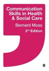 Communication Skills in Health and Social Care - Moss, Bernard