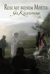 Reise mit meinem Meister Sri Kaleshwar -  Cyndria