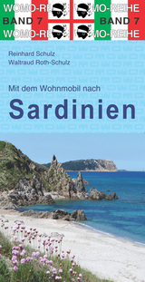 Mit dem Wohnmobil nach Sardinien - Reinhard Schulz, Waltraud Roth-Schulz
