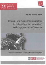 System- und Komponentenanalyse f&uuml;r hohen thermodynamischen Wirkungsgrad beim Ottomotor - Henning Heikes