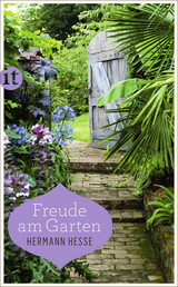 Freude am Garten - Hermann Hesse
