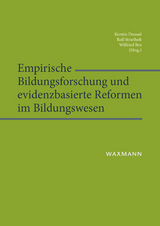 Empirische Bildungsforschung und evidenzbasierte Reformen im Bildungswesen - 