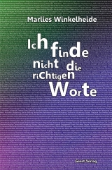 Ich finde nicht die richtigen Worte - Marlies Winkelheide