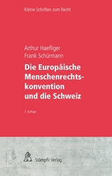 Die Europ&auml;ische Menschenrechtskonvention und die Schweiz - Frank Sch&uuml;rmann, Arthur Haefliger