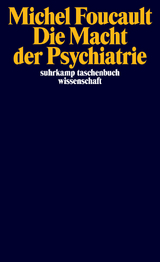 Die Macht der Psychiatrie - Michel Foucault