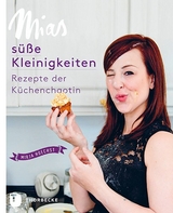 Mias s&uuml;&szlig;e Kleinigkeiten - Mirja Hoechst