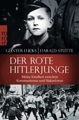 Der rote Hitlerjunge - G&uuml;nter Lucks, Harald Stutte