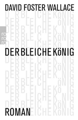 Der bleiche K&ouml;nig - David Foster Wallace