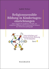 Religionssensible Bildung in Kindertageseinrichtungen - Judith Weber