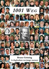 1001 Weg - Bruno Gr&ouml;ning in Tageb&uuml;chern junger Menschen
