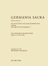 Die Bist&uuml;mer der Kirchenprovinz Mainz. Das Bistum W&uuml;rzburg 7. Die W&uuml;rzburger Bisch&ouml;fe von 1617 bis 1684 - 