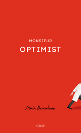 Monsieur Optimist - Alain Berenboom
