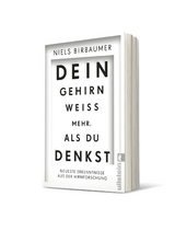 Dein Gehirn wei&szlig; mehr, als du denkst - Niels Birbaumer