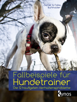 Fallbeispiele f&uuml;r Hundetrainer - Kristina Ziemer-Falke, J&ouml;rg Ziemer, Victoria Burkholder
