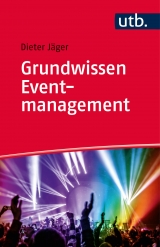 Grundwissen Eventmanagement - Dieter J&auml;ger