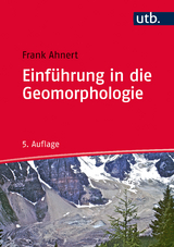 Einf&uuml;hrung in die Geomorphologie - Frank Ahnert