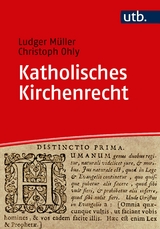 Katholisches Kirchenrecht - Ludger M&uuml;ller, Christoph Ohly