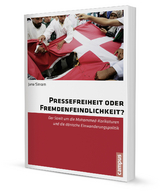 Pressefreiheit oder Fremdenfeindlichkeit? - Jana Sinram