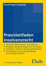 Praxisleitfaden Insolvenzrecht - G&uuml;nther Feuchtinger, Michael Lesigang