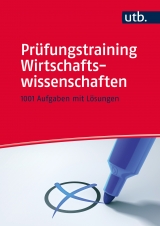 Pr&uuml;fungstraining Wirtschaftswissenschaften - Alexander Hennig, Renate Ohr, Thie&szlig; Petersen, Gerald Pilz, Christian Vranckx, Achim Zimmermann