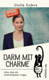 Darm mit Charme - Giulia Enders