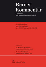 Der Arbeitsvertrag, Art. 331-355 und Art. 361-362 OR - Manfred Rehbinder, Jean-Fritz St&ouml;ckli