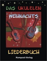 Das Ukulelen-Weihnachts-Liederbuch - Jutta Riedel-Henck