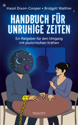 Handbuch f&uuml;r unruhige Zeiten - Hazel Dixon-Cooper, Bridgett Walther