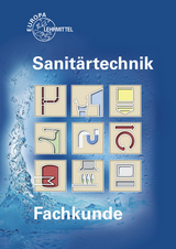 Fachkunde Sanit&auml;rtechnik - Siegfried Blickle, Manfred H&auml;rterich, Friedrich Jungmann, Helmut Merkle, Karl Schuler, Ulrich Uhr