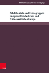 Fehdehandeln und Fehdegruppen im sp&auml;tmittelalterlichen und fr&uuml;hneuzeitlichen Europa - 