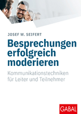 Besprechungen erfolgreich moderieren - Josef W. Seifert