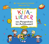 KITA-LIEDER von Morgenkreis bis Aufr&auml;umzeit