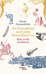 Als Deutschland noch nicht Deutschland war - Bruno Preisend&ouml;rfer