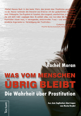 Was vom Menschen &uuml;brig bleibt - Rachel Moran