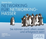 Networking f&uuml;r Networking-Hasser - Devora Zack