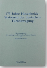 175 Jahre Hasenheide. Stationen der deutschen Turnbewegung - Manfred L&auml;mmer